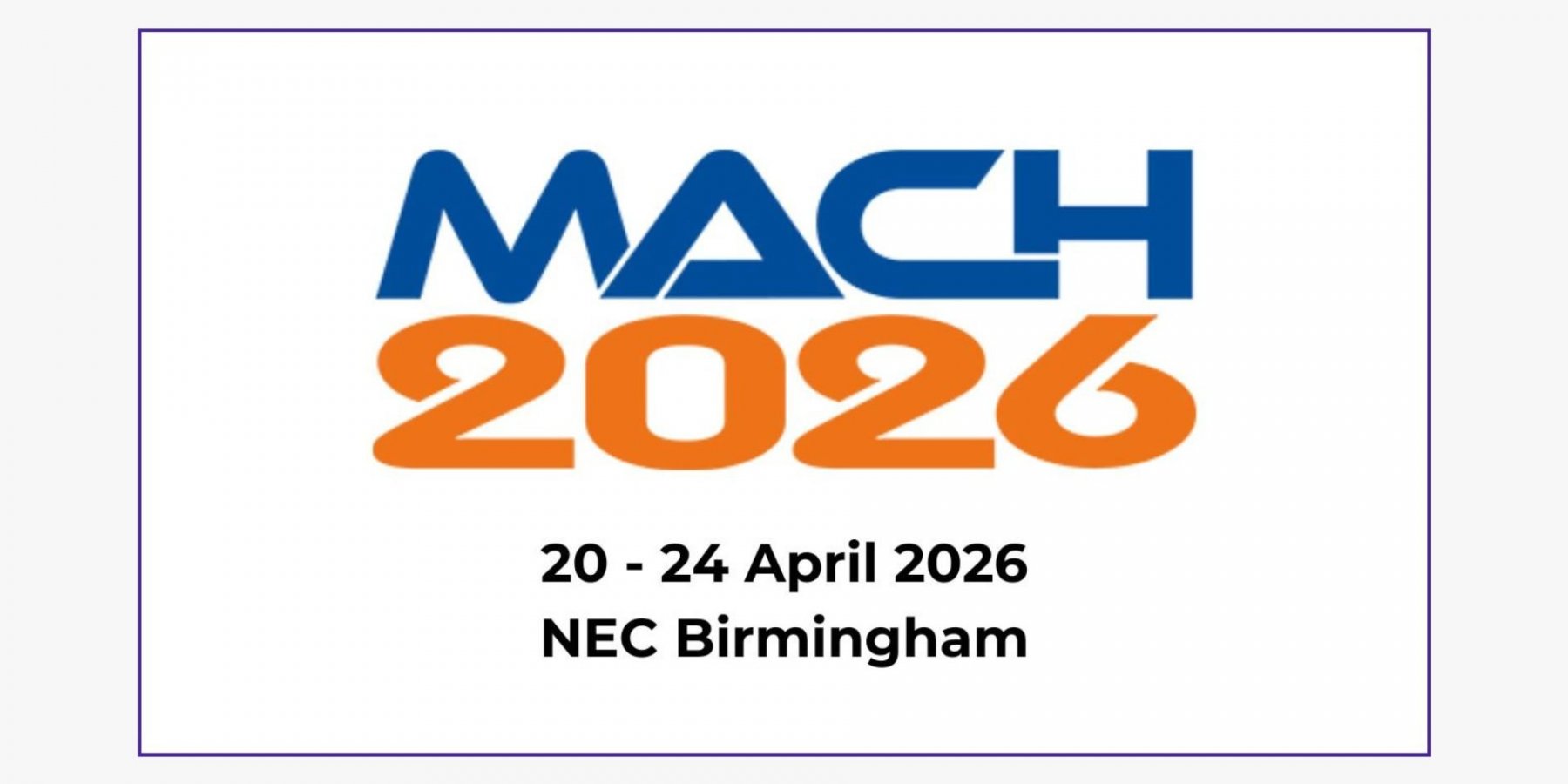 MACH 2026 - Birmingham